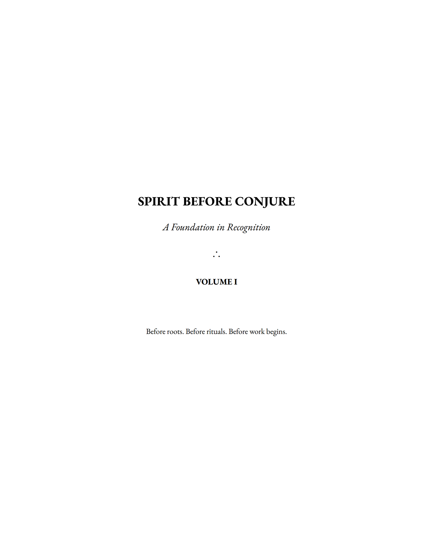 Spirit Before Conjure - Digital Manuscript - Vol I