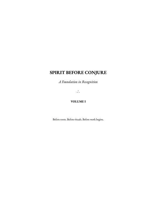 Spirit Before Conjure - Digital Manuscript - Vol I